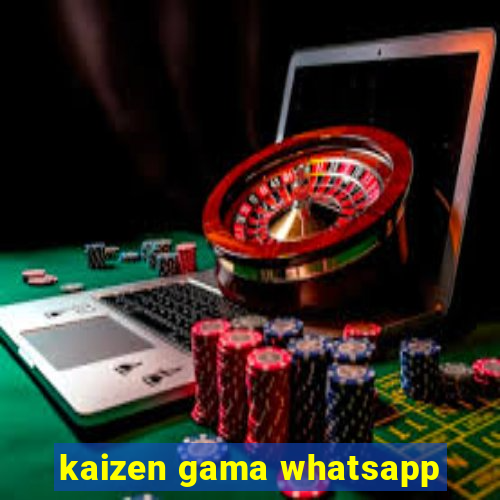 kaizen gama whatsapp